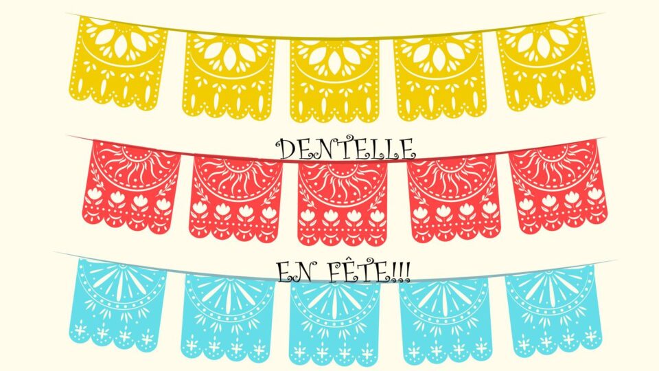 La Dentelle en fête !